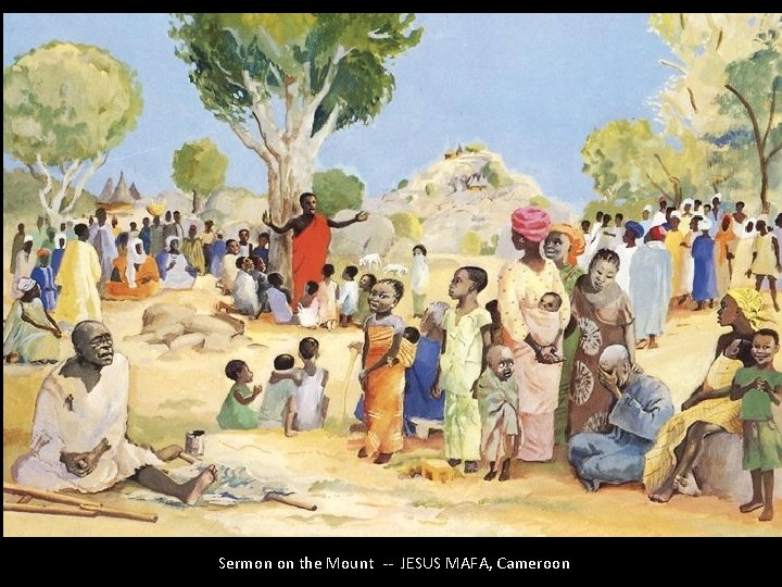 Sermon on the Mount -- JESUS MAFA, Cameroon 