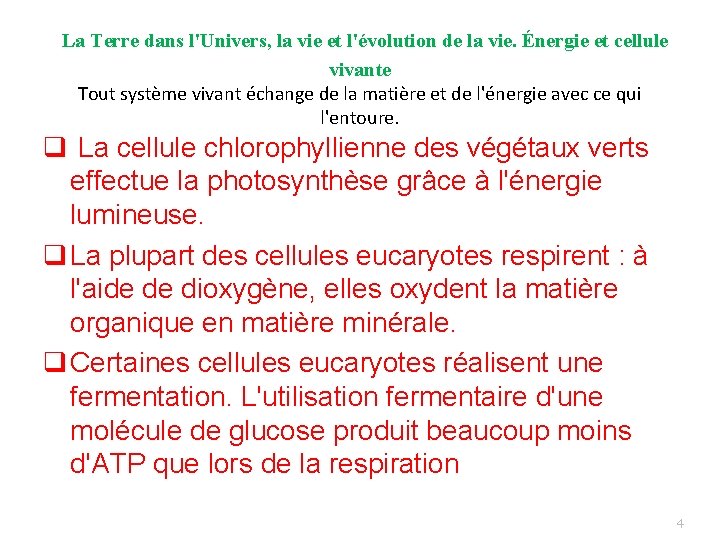 La Terre dans l'Univers, la vie et l'évolution de la vie. Énergie et cellule