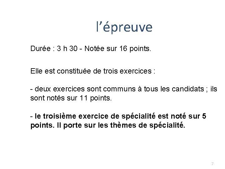 l’épreuve Durée : 3 h 30 - Notée sur 16 points. Elle est constituée