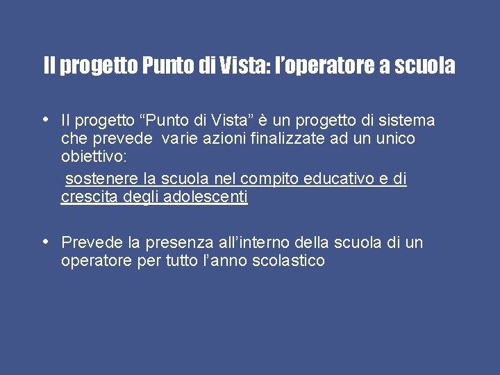 Il progetto Punto di Vista: l’operatore a scuola • Il progetto “Punto di Vista”