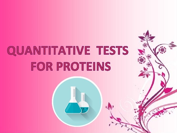 QUANTITATIVE TESTS FOR PROTEINS 