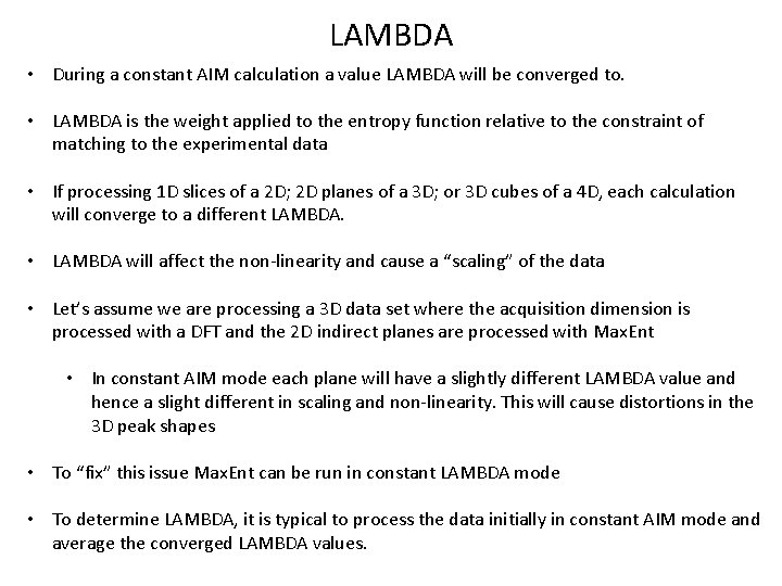 LAMBDA • During a constant AIM calculation a value LAMBDA will be converged to.