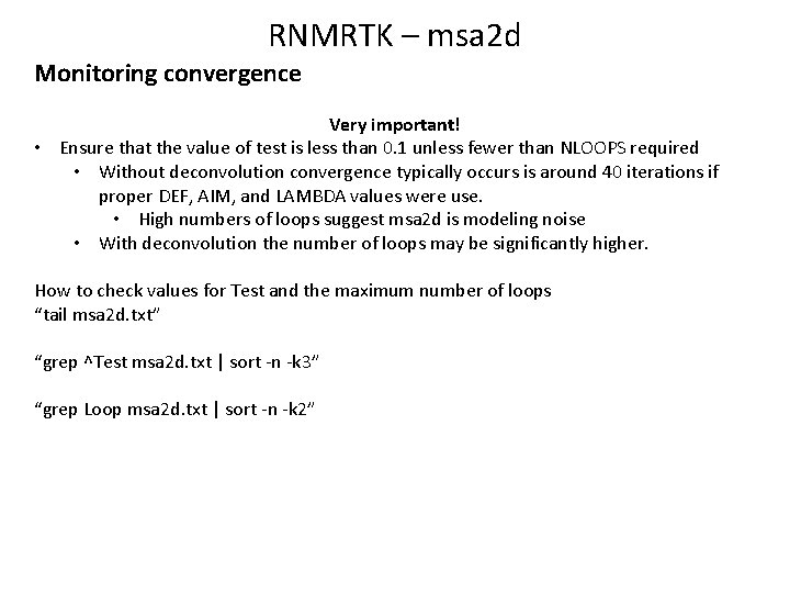 RNMRTK – msa 2 d Monitoring convergence Very important! • Ensure that the value