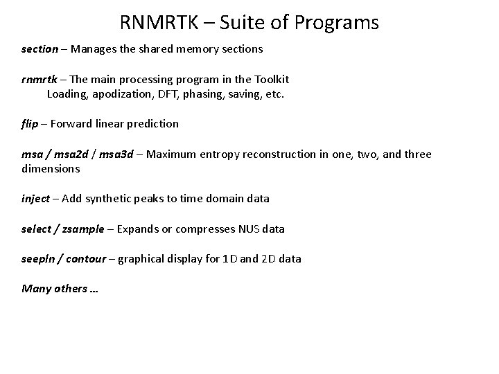 RNMRTK – Suite of Programs section – Manages the shared memory sections rnmrtk –