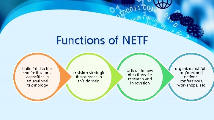 Functions of NETF build intellectual and institutional capacities in educational technology envision strategic thrust