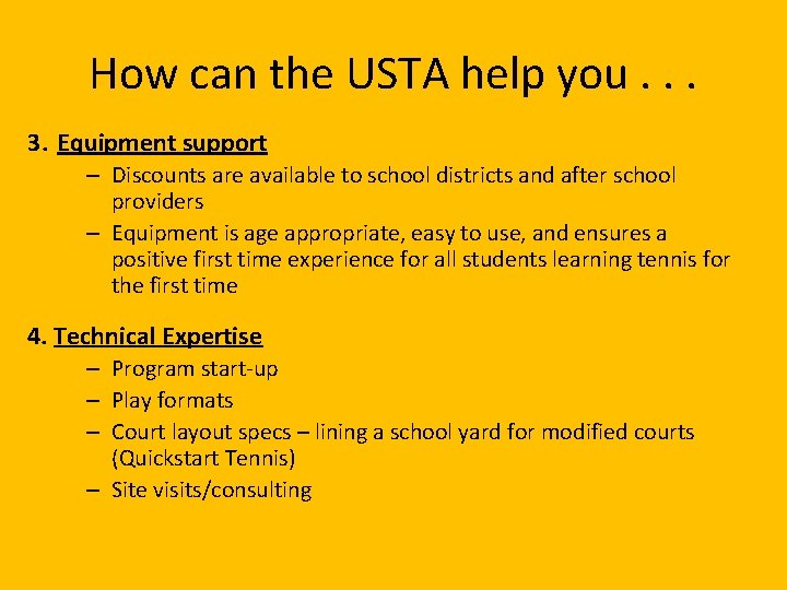 How can the USTA help you. . . 3. Equipment support – Discounts are