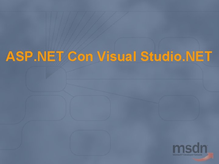 ASP. NET Con Visual Studio. NET 
