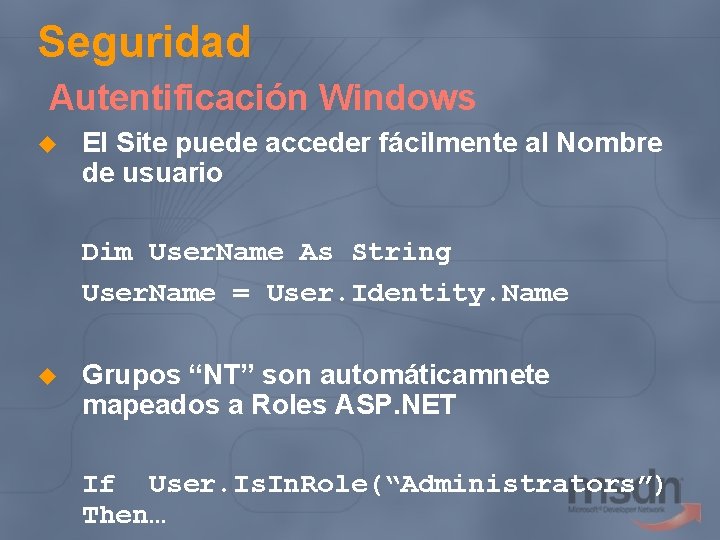 Seguridad Autentificación Windows u El Site puede acceder fácilmente al Nombre de usuario Dim