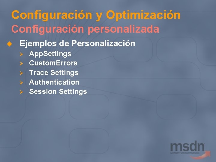 Configuración y Optimización Configuración personalizada u Ejemplos de Personalización Ø Ø Ø App. Settings