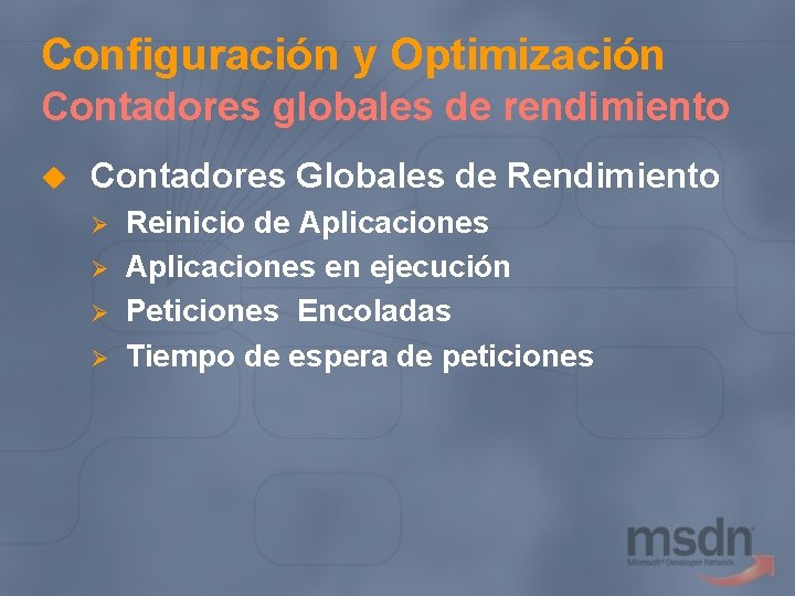 Configuración y Optimización Contadores globales de rendimiento u Contadores Globales de Rendimiento Ø Ø