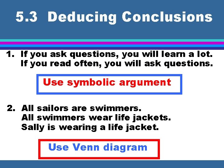 5. 3 Deducing Conclusions 1. If you ask questions, you will learn a lot.