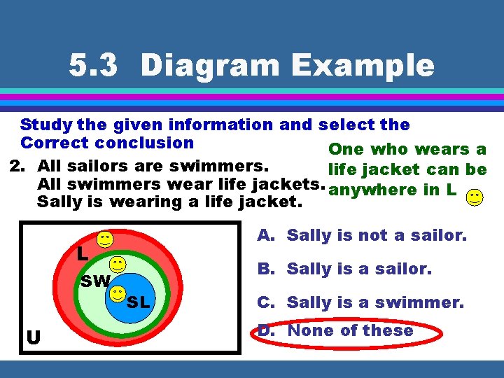 5. 3 Diagram Example Study the given information and select the Correct conclusion One