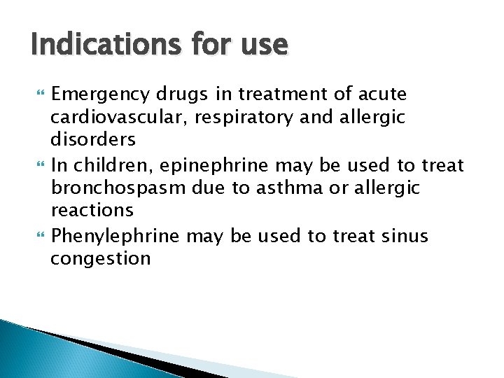 Indications for use Emergency drugs in treatment of acute cardiovascular, respiratory and allergic disorders