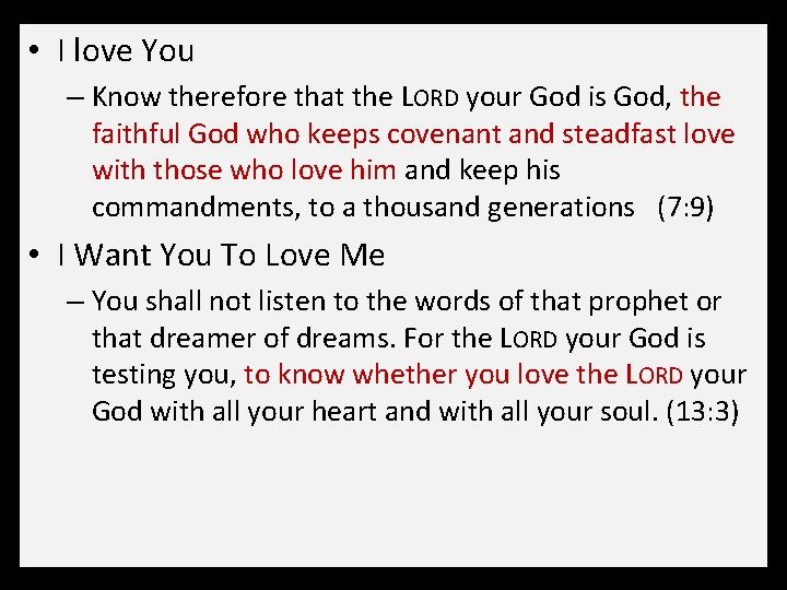  • I love You – Know therefore that the LORD your God is