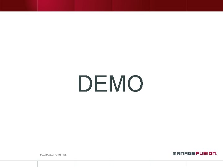 DEMO © 9/25/2021 Altiris Inc. DEMO © 9/25/2021 Altiris Inc.