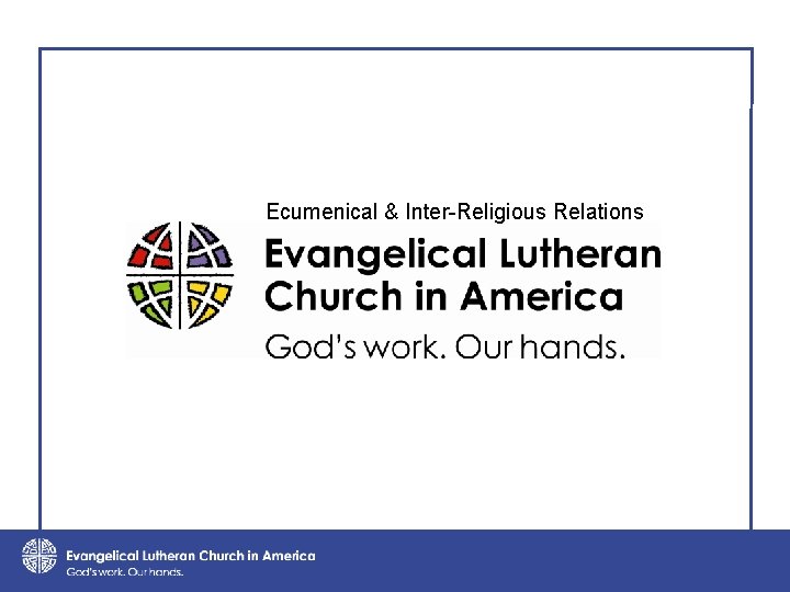 Ecumenical & Inter-Religious Relations 