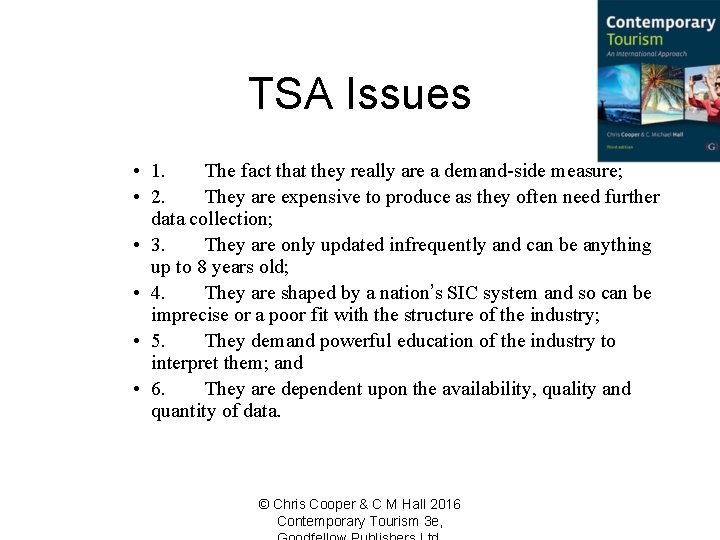 TSA Issues • 1. The fact that they really are a demand-side measure; •