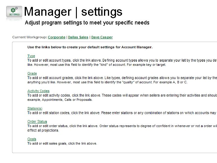 Manager | settings Adjust program settings to meet your specific needs 