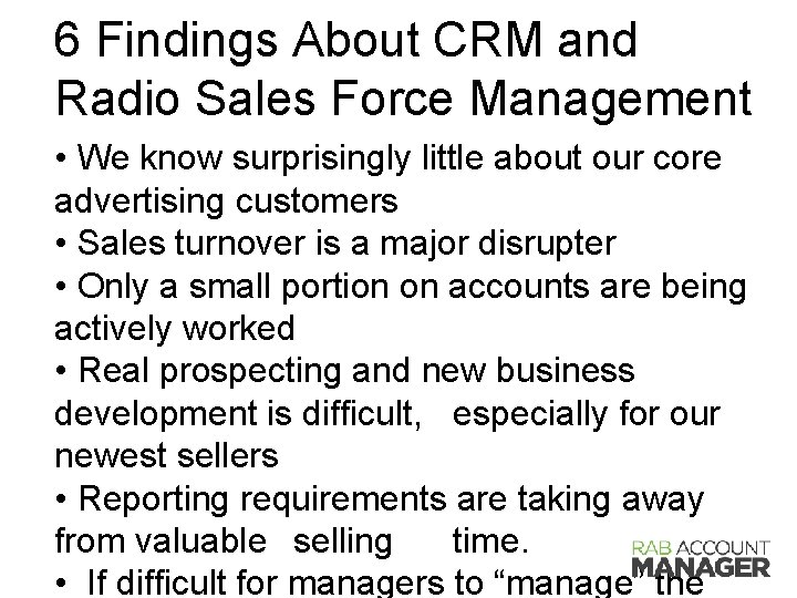 6 Findings About CRM and Radio Sales Force Management • We know surprisingly little