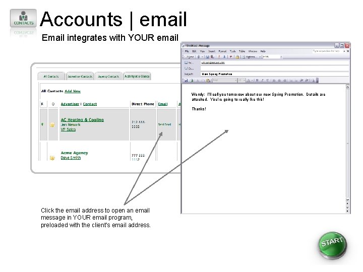 Accounts | email Email integrates with YOUR email New Spring Promotion Wendy: I’ll call