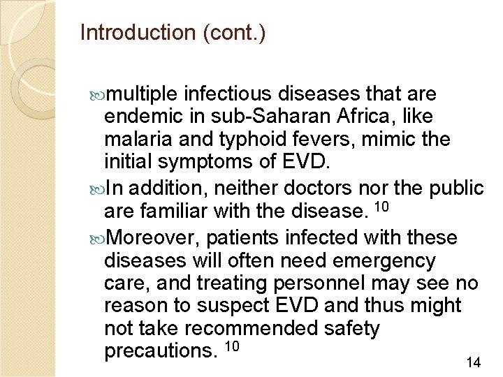 Introduction (cont. ) multiple infectious diseases that are endemic in sub-Saharan Africa, like malaria