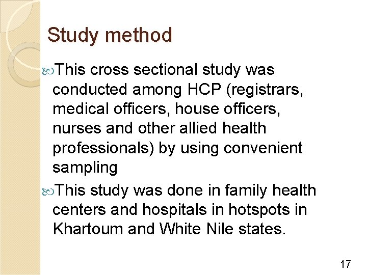 Study method This cross sectional study was conducted among HCP (registrars, medical officers, house