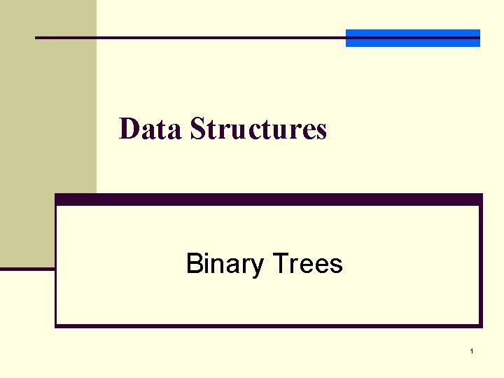Data Structures Binary Trees 1 