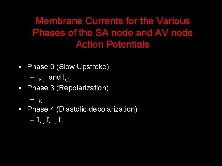 Membrane Currents for the Various Phases of the SA node and AV node Action