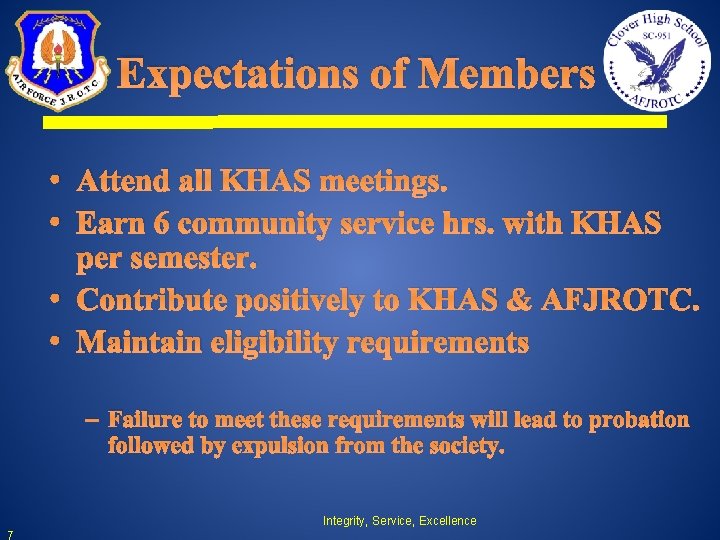 Expectations of Members • Attend all KHAS meetings. • Earn 6 community service hrs.