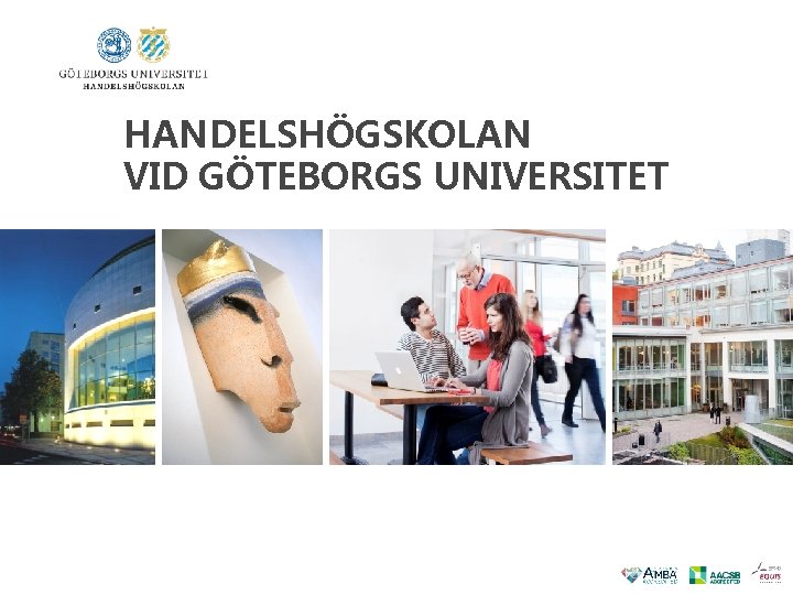 HANDELSHÖGSKOLAN VID GÖTEBORGS UNIVERSITET 2021 -09 -25 