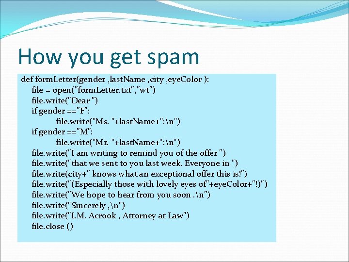 How you get spam def form. Letter(gender , last. Name , city , eye.