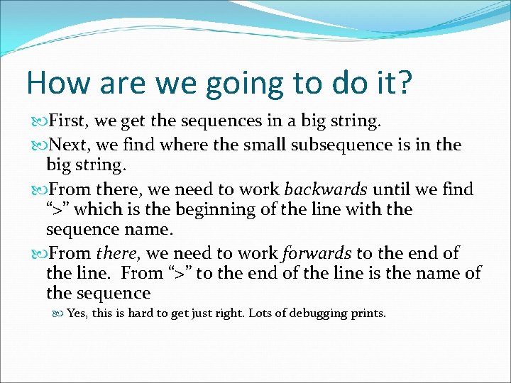 How are we going to do it? First, we get the sequences in a