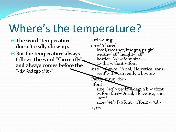 Where’s the temperature? The word “temperature” doesn’t really show up. But the temperature always
