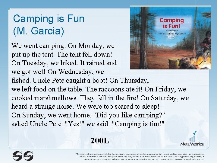 Camping is Fun (M. Garcia) We went camping. On Monday, we put up the