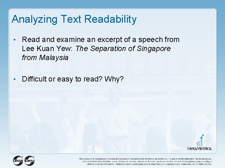 Analyzing Text Readability • Read and examine an excerpt of a speech from Lee