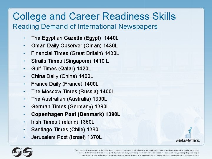 College and Career Readiness Skills Reading Demand of International Newspapers • • • •