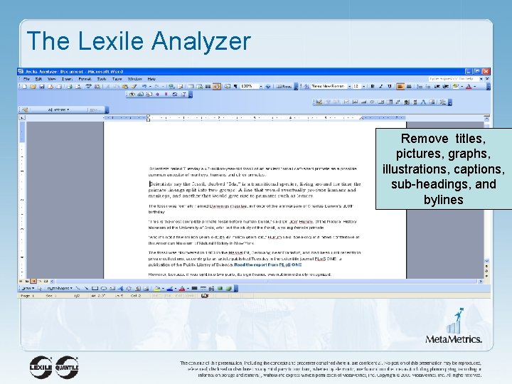 The Lexile Analyzer Remove titles, pictures, graphs, illustrations, captions, sub-headings, and bylines 