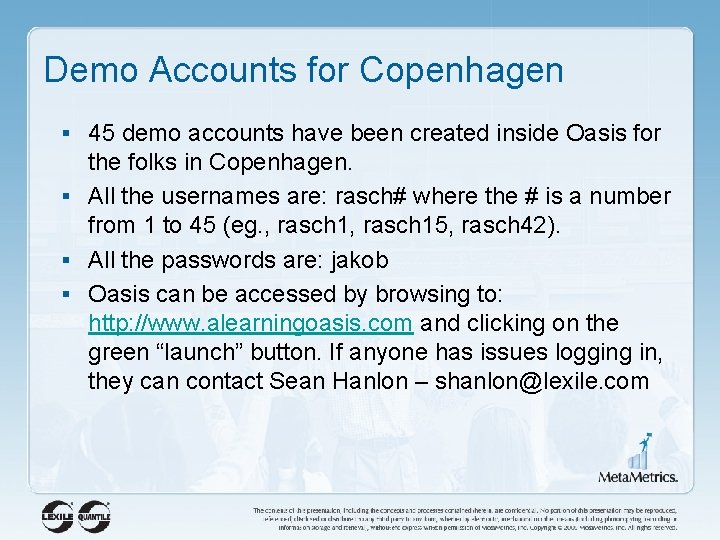 Demo Accounts for Copenhagen § 45 demo accounts have been created inside Oasis for