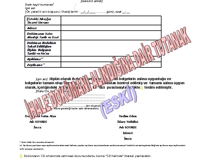 [idarenin anteti] İhale kayıt numarası* : İşin adı : [Ön yeterlik son başvuru /