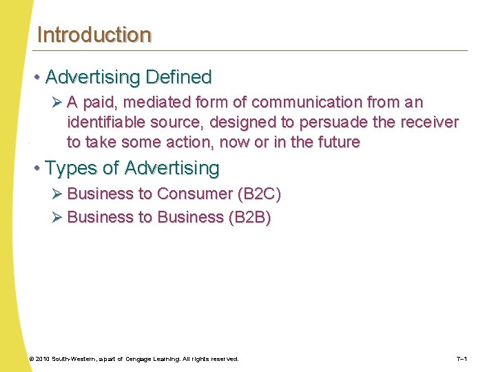 Introduction • Advertising Defined Ø A paid, mediated form of communication from an identifiable