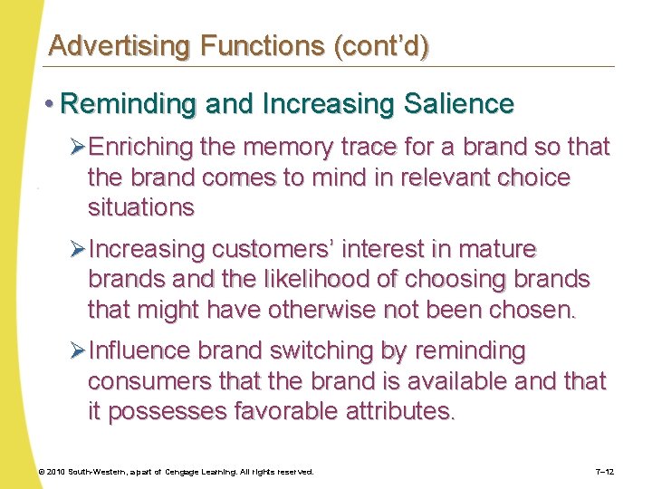 Advertising Functions (cont’d) • Reminding and Increasing Salience Ø Enriching the memory trace for