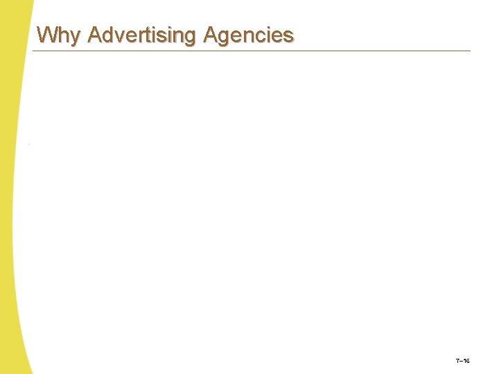 Why Advertising Agencies 7– 16 