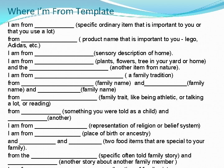 Where I’m From Template I am from ______ (specific ordinary item that is important