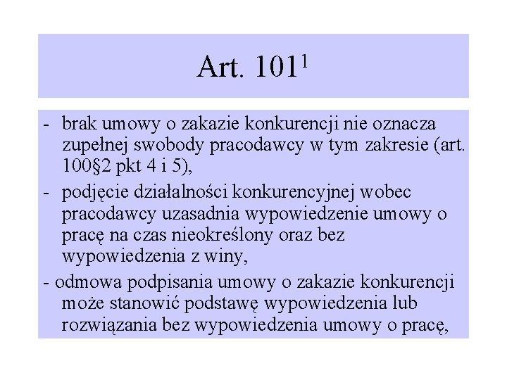 Art. 1 101 - brak umowy o zakazie konkurencji nie oznacza zupełnej swobody pracodawcy