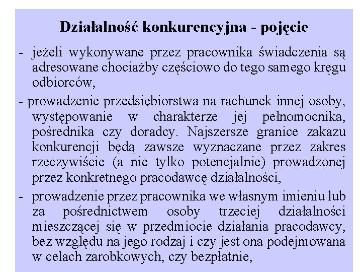 Działalność konkurencyjna - pojęcie - jeżeli wykonywane przez pracownika świadczenia są adresowane chociażby częściowo