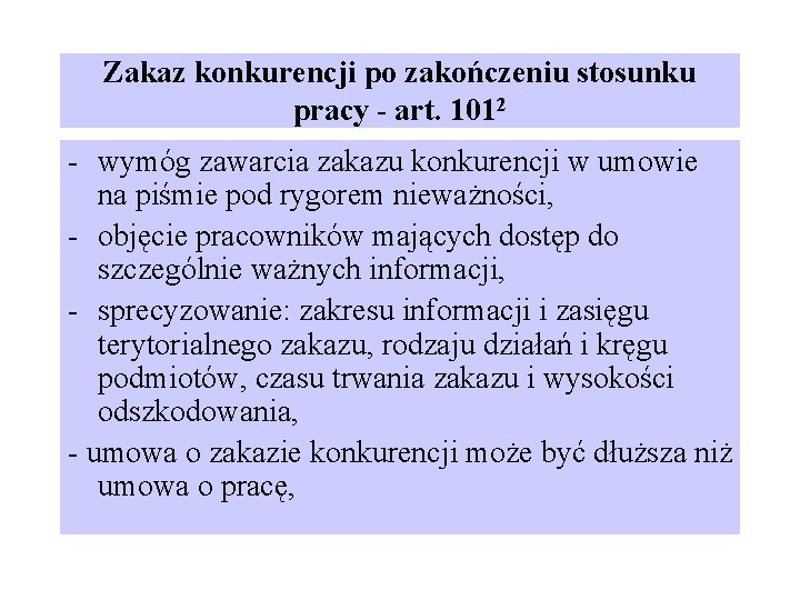 Zakaz konkurencji po zakończeniu stosunku pracy - art. 1012 - wymóg zawarcia zakazu konkurencji