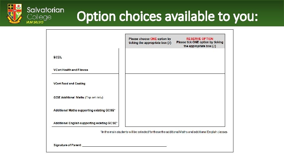 IAM SALVO Option choices available to you: 