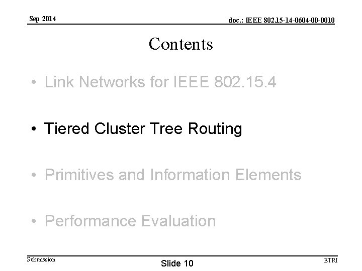 Sep 2014 doc. : IEEE 802. 15 -14 -0604 -00 -0010 Contents • Link