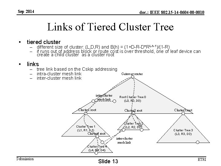 Sep 2014 doc. : IEEE 802. 15 -14 -0604 -00 -0010 Links of Tiered
