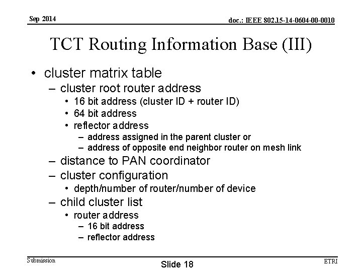 Sep 2014 doc. : IEEE 802. 15 -14 -0604 -00 -0010 TCT Routing Information